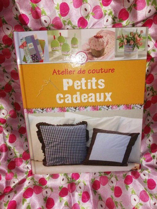 Livre atelier de coutures petits cadeaux